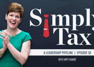 The Simply Tax Podcast Featuring Amy Franko: A Leadership Pipeline
