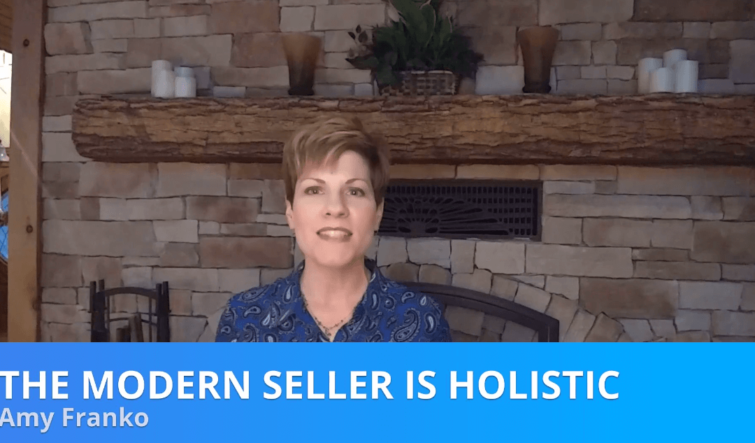 The Modern Seller is Holistic