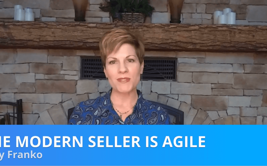 The Modern Seller is Agile