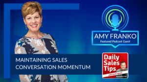 Podcast: Daily Sales Tips Podcast Featuring Amy Franko