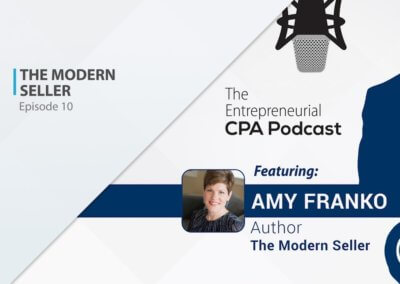Entrepreneurial CPA Podcast Featuring Amy Franko: The Modern Seller