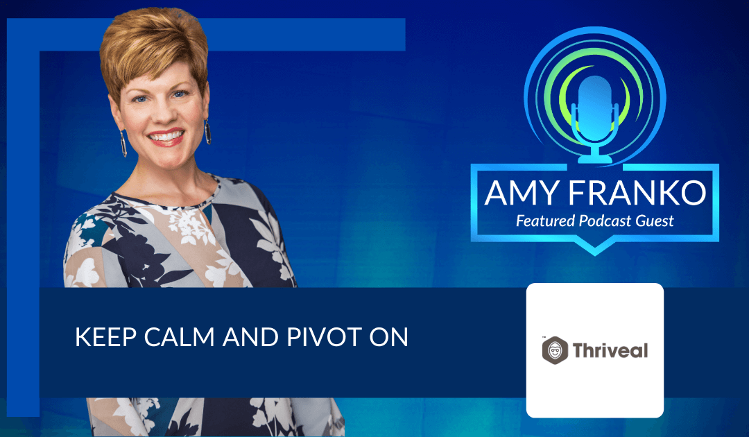 thrivecast podcast with amy franko on agility