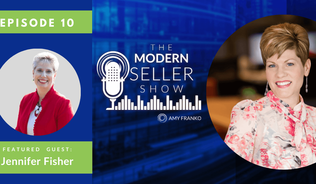 Episode 10 The Modern Seller - Jennifer Fisher