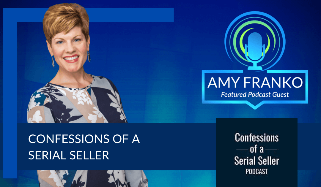 Confessions of a Serial Seller Podcast - Guest Amy Franko