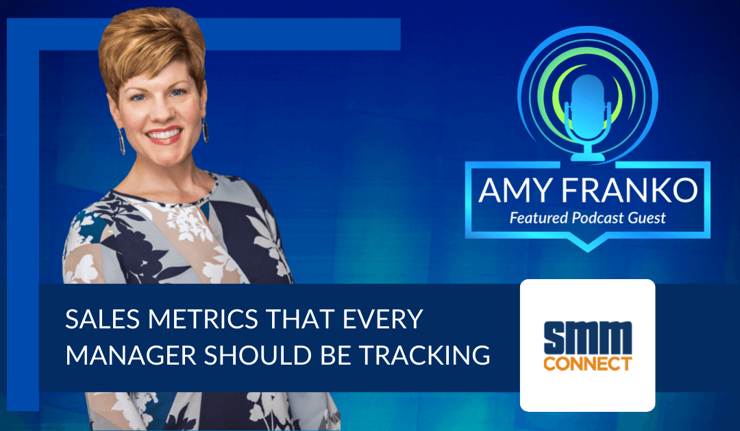 Podcast: The Sales Metrics That Every Manager Should Be Tracking