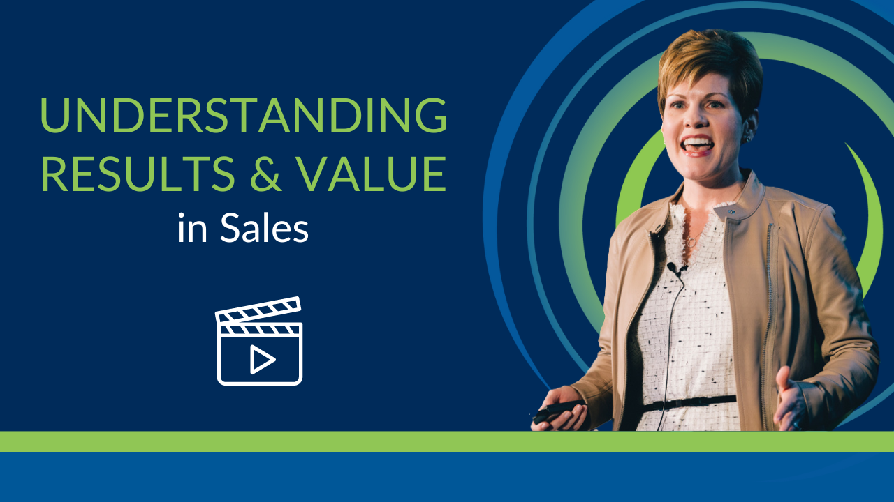 Video: Understanding Results and Value in Sales