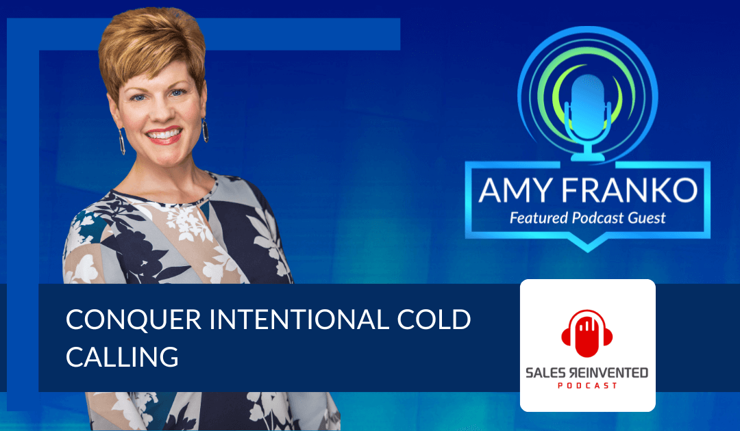 Podcast: Intentional Cold Calling as an Effective Sales Closing Technique
