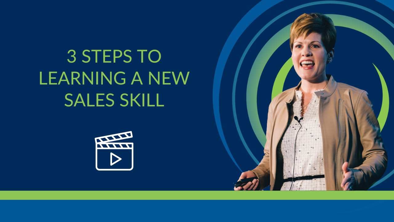 Video: 3 Steps to Learning a New Sales Skill