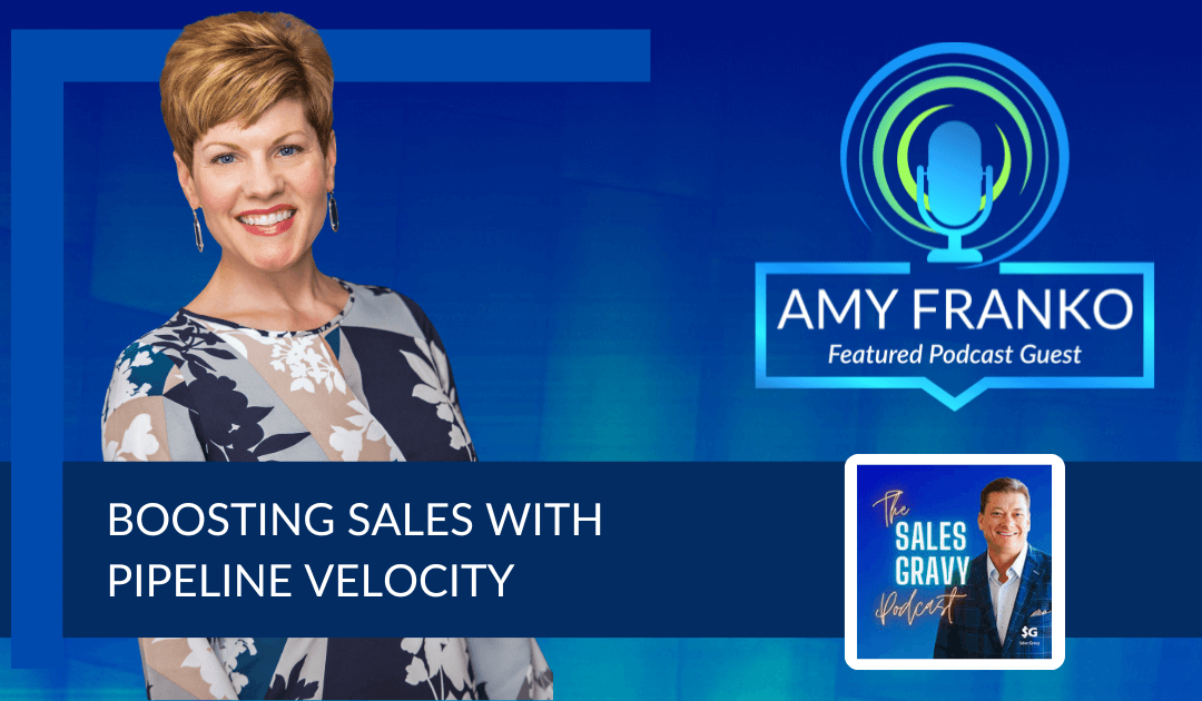 Podcast:  Boosting Sales with Pipeline Velocity