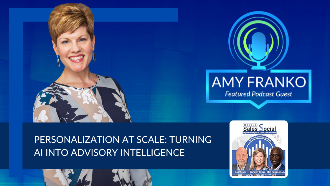 Podcast: Turning Sales AI into Advisory Intelligence on Making Sales Social