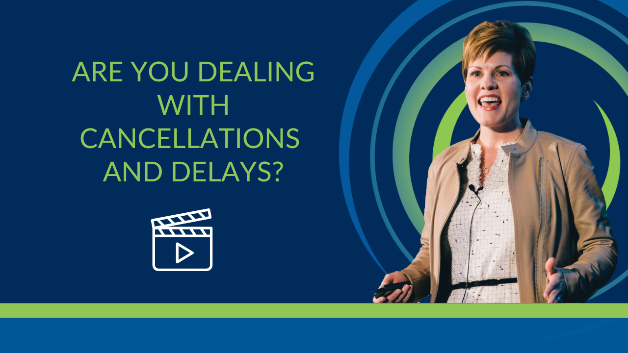 Video: Are You Dealing with Cancellations & Delays in Sales