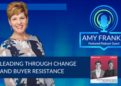 Podcast: Leading Through Change and Buyer Resistance
